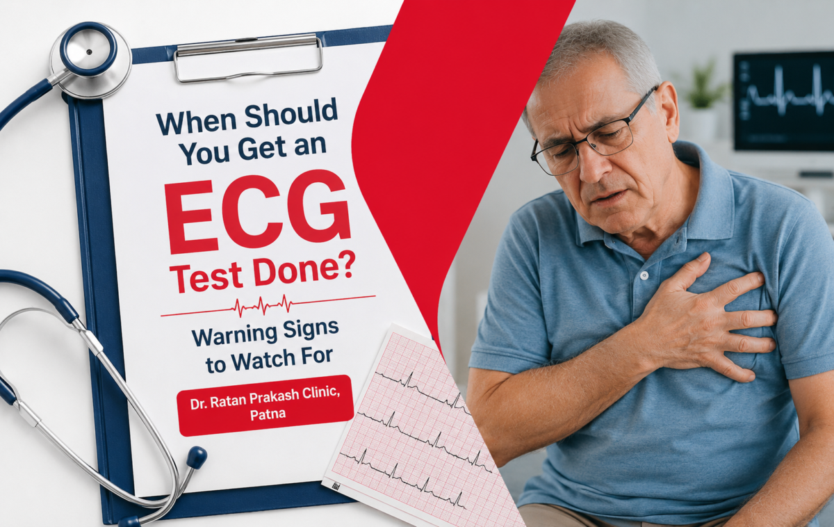 When-Should-You-Get-an-ECG-Test-Done-Warning-Signs-to-Watch-For-Dr-Ratan-Prakash-Clinic-Patna-1200x758.png