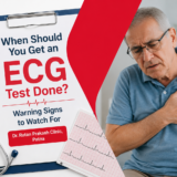 When Should You Get an ECG Test Done? Warning Signs to Watch For | Dr. Ratan Prakash Clinic, Patna